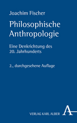 Philosophische Anthropologie - Joachim Fischer