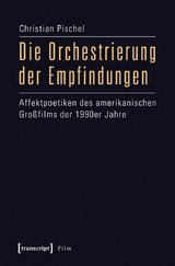 Die Orchestrierung der Empfindungen - Christian Pischel