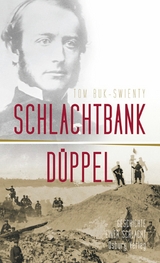 Schlachtbank D&uuml;ppel: 18. April 1864. - Tom Buk-Swienty