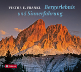 Bergerlebnis und Sinnerfahrung - Viktor E. Frankl