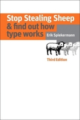 Stop Stealing Sheep & Find Out How Type Works, Third Edition - Spiekermann, Erik