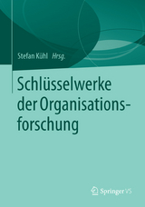 Schl&uuml;sselwerke der Organisationsforschung - 