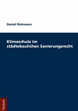Klimaschutz im st&auml;dtebaulichen Sanierungsrecht - Daniel Riekmann