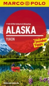 MARCO POLO Reiseführer Alaska, Yukon - Teuschl, Karl