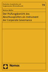 Der Pr&uuml;fungsbericht des Abschlusspr&uuml;fers als Instrument der Corporate Governance - Markus M&uuml;ller