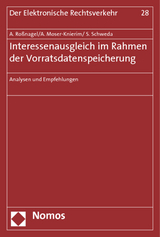 Interessenausgleich im Rahmen der Vorratsdatenspeicherung - Alexander Roßnagel, Antonie Moser-Knierim, Sebastian Schweda