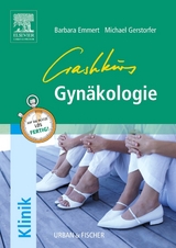Crashkurs Gynäkologie - Emmert, Barbara; Gerstorfer, Michael