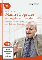 Googeln wir uns dumm? - Manfred Spritzer