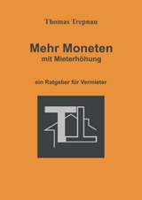 Mehr Moneten mit Mieterh&ouml;hung - Thomas Trepnau
