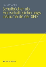 Schulb&uuml;cher als Herrschaftssicherungsinstrumente der SED - Lars Knopke