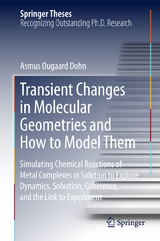 Transient Changes in Molecular Geometries and How to Model Them - Asmus Ougaard Dohn