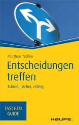 Entscheidungen treffen - Matthias Nöllke