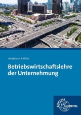 Betriebswirtschaftslehre der Unternehmung - Stefan Felsch, Raimund Fr&uuml;hbauer, Johannes Krohn, Stefan Kurtenbach, J&uuml;rgen M&uuml;ller, Martin Rupp