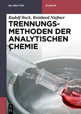 Trennungsmethoden der Analytischen Chemie - Rudolf Bock, Reinhard Nie&szlig;ner