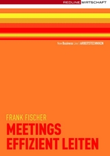 Meetings effizient leiten -  Frank Fischer