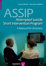 ASSIP &ndash; Attempted Suicide Short Intervention Program - Konrad Michel, Anja Gysin-Maillart