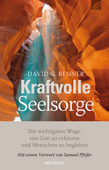 Kraftvolle Seelsorge - David G. Benner