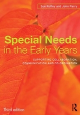 Special Needs in the Early Years - Roffey, Sue; Parry, John