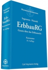 ErbbauRG - Gesetz &uuml;ber das Erbbaurecht - J&uuml;rgen Ingenstau, Volker Hustedt