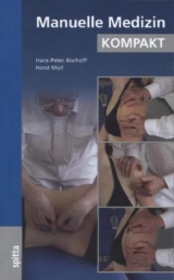 Manuelle Medizin Kompakt - Hans-Peter Bischoff, Horst Moll