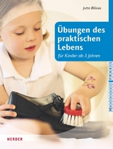 &Uuml;bungen des praktischen Lebens f&uuml;r Kinder ab drei Jahren - Jutta Bl&auml;sius