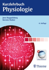 Kurzlehrbuch Physiologie - Jens Huppelsberg, Kerstin Walter