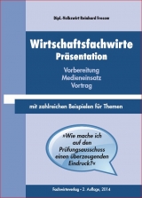Wirtschaftsfachwirte: Pr&auml;sentation - Reinhard Fresow