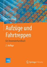 Aufz&uuml;ge und Fahrtreppen - Dieter Unger