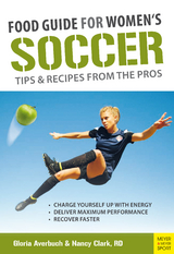 Food Guide for Women's Soccer -  Averbuch Gloria,  CLARK NANCY
