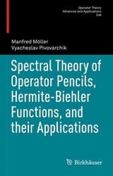 Spectral Theory of Operator Pencils, Hermite-Biehler Functions, and their Applications - Manfred M&ouml;ller, Vyacheslav Pivovarchik