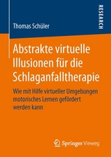Abstrakte virtuelle Illusionen f&uuml;r die Schlaganfalltherapie - Thomas Sch&uuml;ler