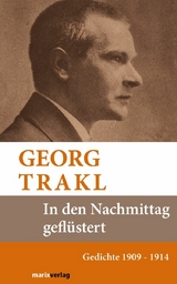 In den Nachmittag gefl&uuml;stert - Georg Trakl