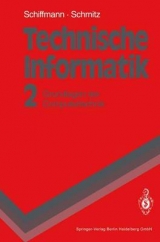 Technische Informatik - Wolfram Schiffmann, Robert Schmitz