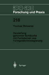 Herstellung geformter Schl&auml;uche mit Formdornen aus Formged&auml;chtnislegierung - Thomas Weisener