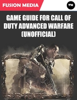 Game Guide for Call of Duty Advanced Warfare (Unofficial) -  Fusion Media