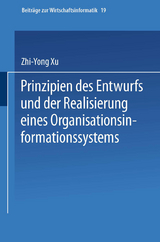 Prinzipien des Entwurfs und der Realisierung eines Organisationsinformationssystems - Zhi-Yong Xu