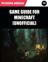 Game Guide for Minecraft (Unofficial) -  Fusion Media