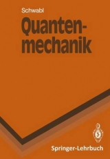 Quantenmechanik - Franz Schwabl