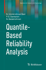 Quantile-Based Reliability Analysis - N. Unnikrishnan Nair, P.G. Sankaran, N. Balakrishnan