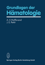 Grundlagen der H&auml;matologie - A.V. Hoffbrand, J.E. Pettit