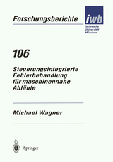 Steuerungsintegrierte Fehlerbehandlung f&uuml;r maschinennahe Abl&auml;ufe - Michael Wagner