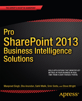Pro SharePoint 2013 Business Intelligence Solutions - Manpreet Singh, Sha Anandan, Sahil Malik, Srini Sistla, Steve Wright