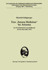 Eine &bdquo;Summa Medicinae&ldquo; bei Avicenna - Heinrich Schipperges