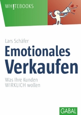 Emotionales Verkaufen -  Lars Sch&auml;fer