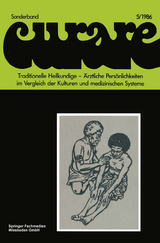 Traditionelle Heilkundige &mdash; &Auml;rztliche Pers&ouml;nlichkeiten im Vergleich der Kulturen und medizinischen Systeme / Traditional Healers &mdash; Iatric Personalities in Different Cultures and Medical Systems - Wolfgang Schievenh&ouml;vel