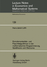 Komplementarit&auml;ts- und Fixpunktalgorithmen in der mathematischen Programmierung, Spieltheorie und &Ouml;konomie - H.-J. L&uuml;thi
