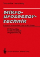 Mikroprozessortechnik - Thomas Flik, Hans Liebig