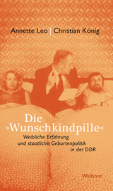 Die &raquo;Wunschkindpille' -  Annette Leo,  Christian K&ouml;nig