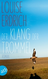 Der Klang der Trommel - Louise Erdrich