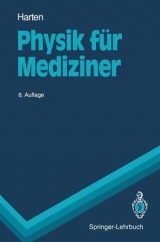 Physik f&uuml;r Mediziner - Hans U. Harten, H. N&auml;gerl, J. Schmidt, H. D. Schulte